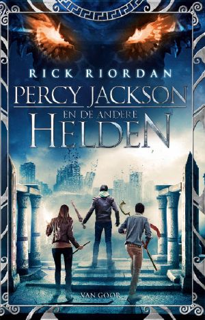 [Percy Jackson & Kane Chronicles Crossover 01] • Percy Jackson en De Andere Helden